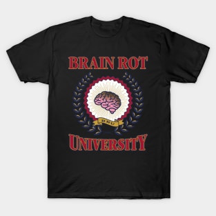 Brain Rot University T-Shirt